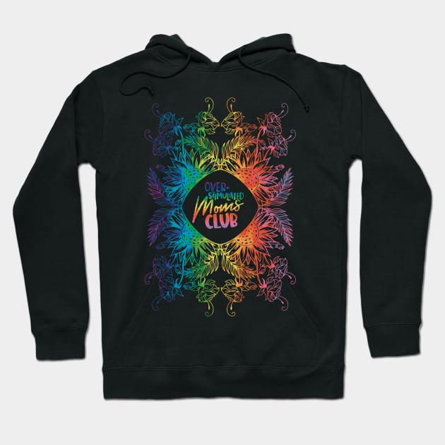 Overstimulated moms club Hoodie by LHaynes2020